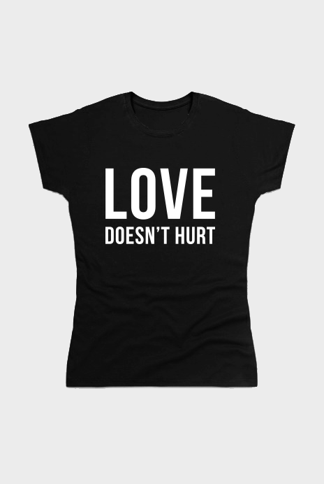 Love doesn't hurt t-shirt